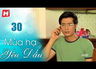  Beloved Summer Episode 30 Series Finale HTVC Vietnamese Feature Film 2024
