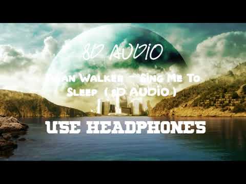 Alan Walker Sing Me To Sleep 8D AUDIO