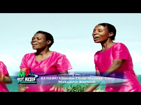 KOMEZA IMILIMO EUSEBU Ujumbe Choir Nyanza Lac MAKAMBA BURUNDI