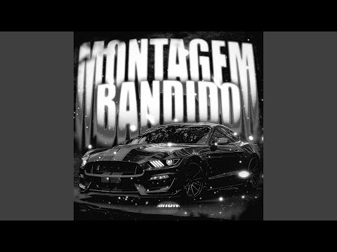 Montagem Bandido Mega Slowed