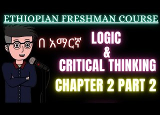 Logic Freshman Chapter 2 Part 2 Ethiopian University Freshman Course