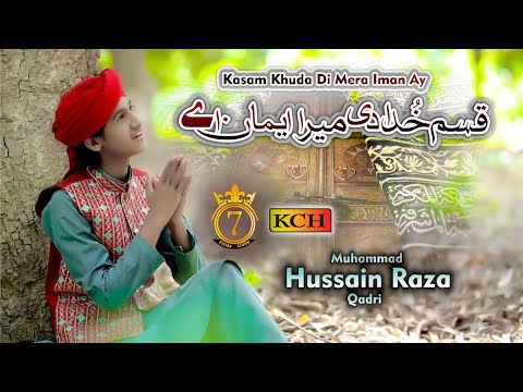 Most Beautiful Kallam Qasam Khuda Di Her Zamana Hazor Da Ay Muhammad Hussain Raza Qadri