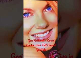  Geri Halliwell Live In London 2005 Full Concert YouTube