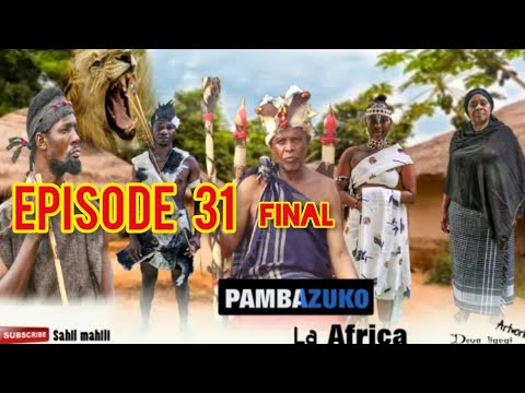 PAMBAZUKO LA AFRICA Ep 31final Clamvevo Sahilmahili Stivemweusi Movie Dunia Film Kicheche