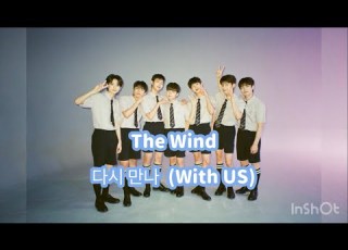  The Wind 다시 만나 With US 和訳 日本語字幕