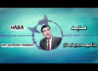  Haba هابە Waz Geçmerem Yarımdan وەز گێچمەرەم یارمدەن