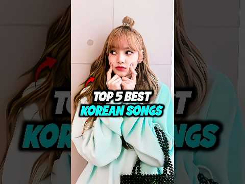 Top 5 Most Iconic Korean Songs Shorts Song Korea