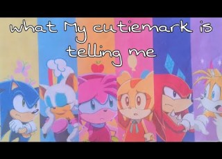 Sonic The Hedgehog What My Cutiemark Is Telling Me Versión Sonic X