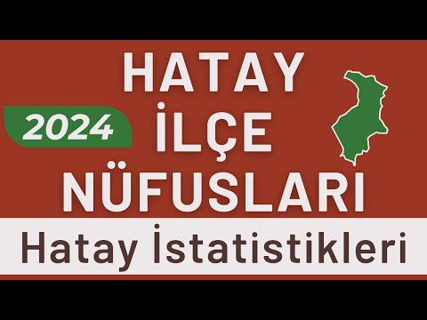 Deprem Sonrası HATAY NÜFUSU 2024 Sıralı Hatay İlçe Nüfusları Hataylılar En Çok Nerede Yaşıyor Deprem Sonrası HATAY NÜFUSU 2024 Sıralı Hatay İlçe Nüfusları Hataylılar En Çok Nerede Yaşıyor