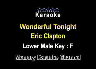 Wonderful Tonight Karaoke Eric Clapton Low Male Tone Key F