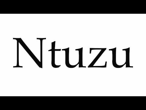 How To Pronounce Ntuzu