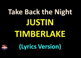 Justin Timberlake Take Back The Night Lyrics Version