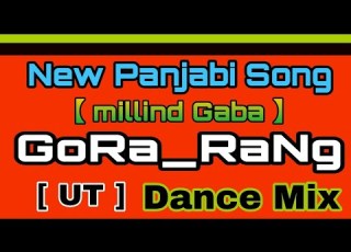  GORA RANG New Punjabi Song Millind Gaba Cg Tapori Rmx By Dj Balram Nirmalkar