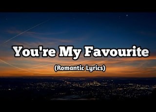  You Re My Favorite Hello Official Lyrics Video LoversLine