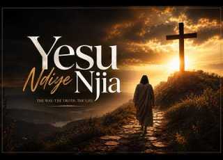 Yesu Ndiye Njia Worship Experience