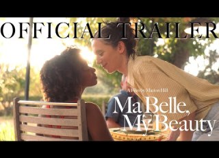 Ma Belle My Beauty 2021 OFFICIAL TRAILER In Theaters August 20 2021