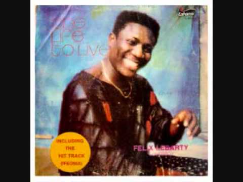 Felix Libarty Ifeoma Nigerian Oldies Felix Libarty Ifeoma Nigerian Oldies