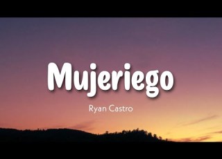 Ryan Castro Mujeriego Letra Lyrics