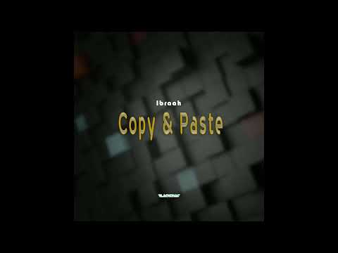 Ibraah Copy Paste Beat Free To Download Ibraah Mabantu Badest47 Blackchactz