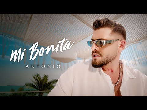 ANTONIO MI BONITA АНТОНИО МИ БОНИТА OFFICIAL 4K VIDEO 2025