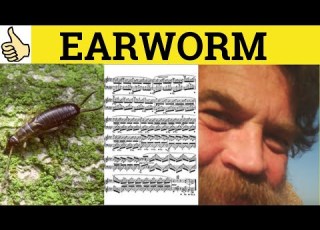  Earworm Earworm Meaning Earworm Defined Psychology In English