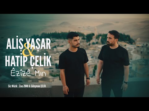 Aliş Yaşar Hatip Çelik Ezîzê Min 2025 Official Klip