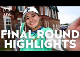 Shiho Kuwaki WINS The AIG Women S Open FINAL ROUND Highlights Royal Lytham St Annes