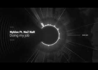 Nyklox Ft NaZ NaR Doing My Job