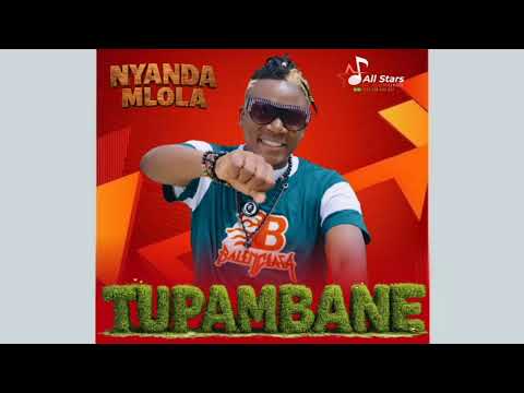 NYANDA MLOLA TUPAMBANE OFFICIAL AUDIO 2026
