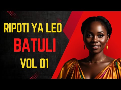 RIPOTI YA LEO BATULI SEHEMU YA 01 I RIPOTI YA LEO SIMULIZI YA BATULI 26 FEB 2025