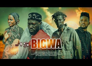  BIGWA EPISODE 15 STARRING CHENDU NYAU MKUZA AND MAINA