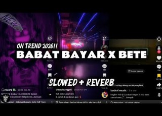  DJ BABAT BAYAR X BETE NEW SLOWED REVERB TREND TERBARU FULL BASS