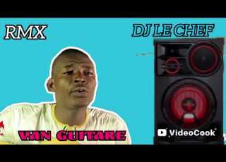 MIX DJ LE CHEF VAN GUITARE KA NA DIMI 2026