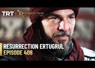 Resurrection Ertugrul Season 5 Episode 408