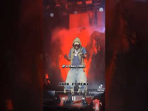 BNXN Ft Rema Fi Kan We Kan Lyrics Lyricvideo Nigerianartist Afrobeats Trending Newmusic