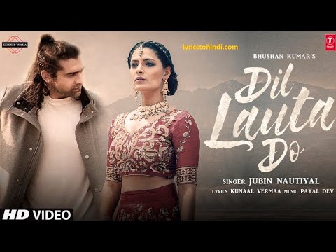Dil Lauta Do Mera Chale Jayenge Full Video Song Jubin Nautiyal Love Story