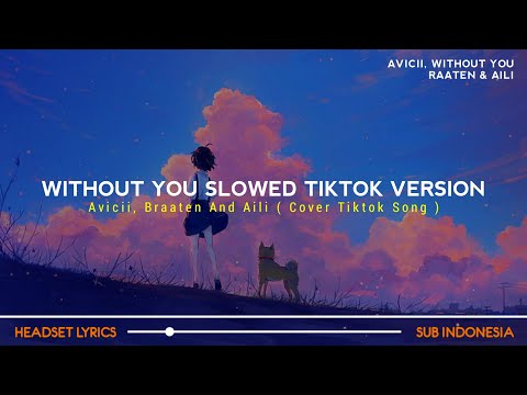 Avicii Without You Braaten Aili Cover Slowed Tiktok Version You Said You D Follow Me Anywhere