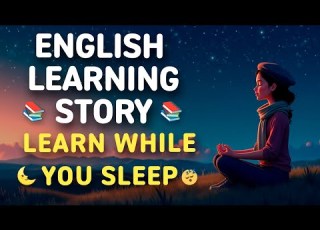  English Learning Story To Learn English While You Sleep Easy Bedtime Stories In English