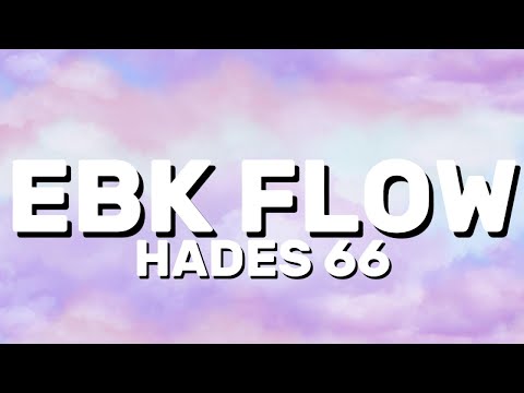 HADES 66 EBK FLOW Lyrics