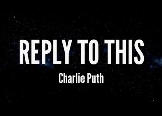 Reply To This Charlie Puth Lyrics