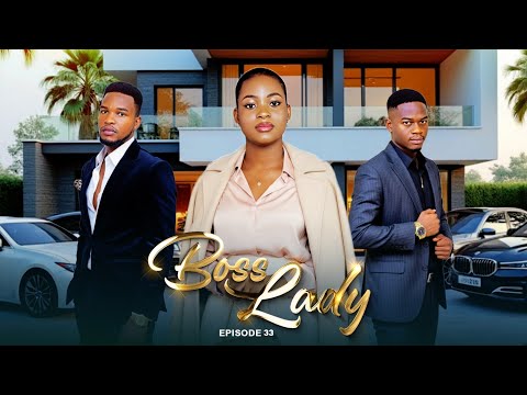 BOSS LADY PART 33 LoveStory Love