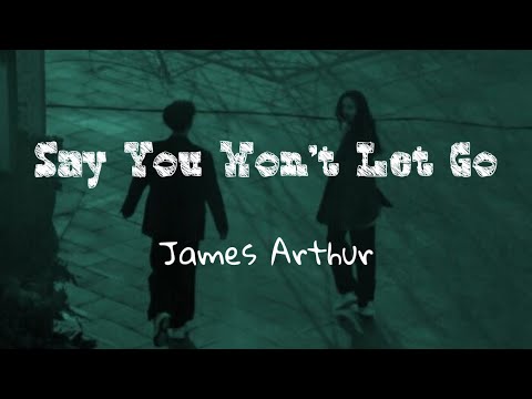 James Arthur Say You Won T Let Go Without Music Nr