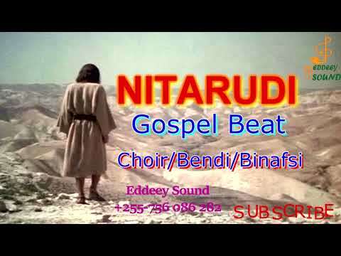 Gospel Beat Nitarudi Kwa Mtu Binafsi Kwaya Eddeeysound4896