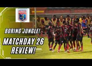  Jamaica Premier League 2025 26 Match Week 26 Review Jamaicafootball