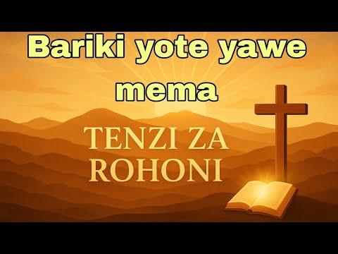 Tenzi Za Rohoni BARIKI YOTE YAWE MEMA Official Video