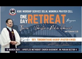 CHRISTA DINGA PALAI KAHIUVE Rev Tongminthang Pastor KWSD MPC RETREAT PROGM