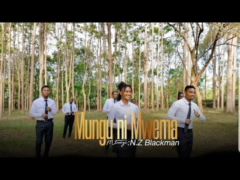 MUNGU NI MWEMA By N Z Blackman Kwaya Ya Mt Antonini Molla Moshi Official Video