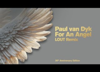  Paul Van Dyk For An Angel LOUT Remix