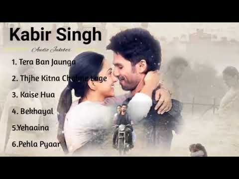 Kabir Singh Full Album Songs Shahid Kapoor Kiara Advani Sandeep Reddy Vanga Audio Jukebox Songs