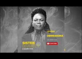 Obwesigwa Official Audio Sister Charity